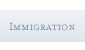 Immigration